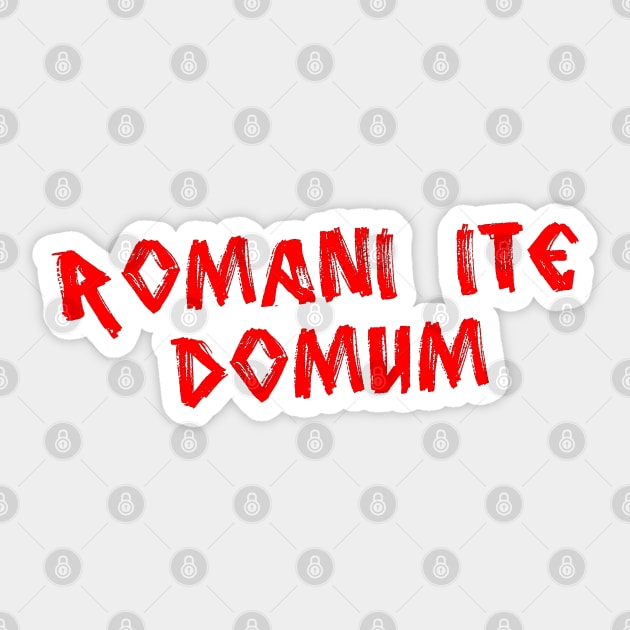 Romans Go Home (Romani ite domum) Sticker by Ragetroll